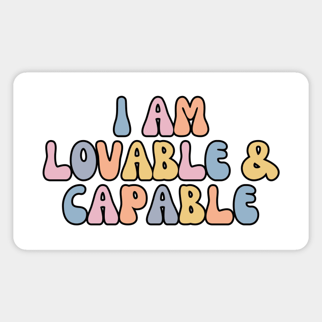 'I am lovable and capable' positive affirmation Magnet by Haministic Harmony